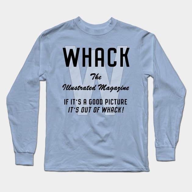 Whack Long Sleeve T-Shirt by Vandalay Industries